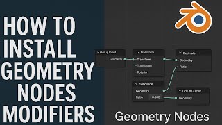 Blender 4.5 - How To Install Custom Geometry Node Modifiers