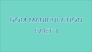 DOM Manipulation  - Part 1