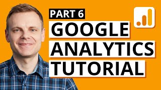 Google Analytics 4 Tutorial (Part 6) – Tips, Campaign Tracking & Next Steps