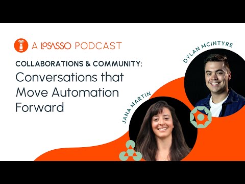 Ep. 9 - Collaborations & Community: Conversations that Move Automation Forward