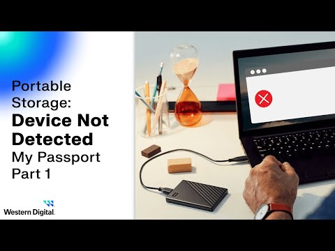 Device Not Detected [Part 1]: Troubleshooting your My Passport  | Western Digital Support