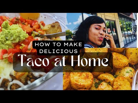 HOW TO MAKE THE BEST TACO MEAL AT HOME