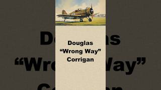 Douglas “Wrong Way” Corrigan #eslstories  #easyenglisheveryday #learnenglish #englishlanguagelearner