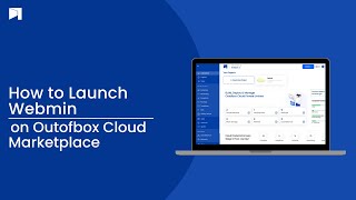 How to Launch Webmin on Outofbox Cloud Marketplace