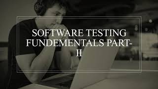 Software Testing Fundamentals Part - II