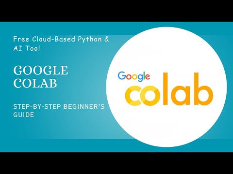Google Colab Tutorial for Beginners | Free Cloud-Based Python Coding