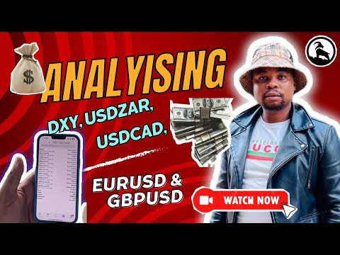 HOW TO ANALYZE DXY, USDZAR, USDCAD, EURUSD & GBPUSD : 2023 DAY TRADER , TECHNICAL ANALYSIS