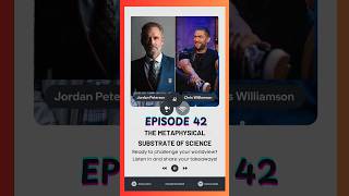 The Metaphysical Substrate of Science | Jordan Peterson & Chris Williamson #canadianprofessor