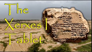 The Xerxes I Tablet: Evidence for the Biblical Persian King Ahasuerus