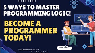 How to Become a Programmer: 5 Easy Ways to Master Programming Logic