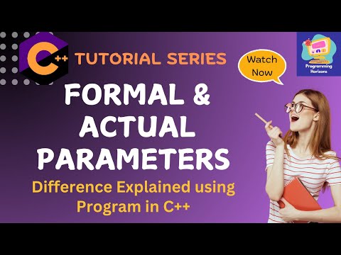 C++ Formal and Actual Parameters Explained with Examples for Beginners