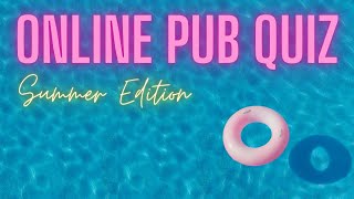 Online Pub Quiz | Summer Edition | 14 June 2021