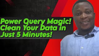 Automate Data Cleaning In Power Query In Under % Minutes | #powerquery  #excel #exceltricks
