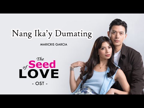 Nang Ika'y Dumating w/Lyrics (THE SEED OF LOVE OST) - Maricris Garcia