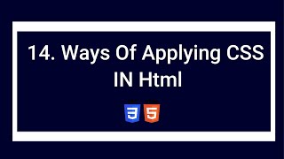 Ways of applying CSS in Html||Html CSS Full Course For Beginners||#14