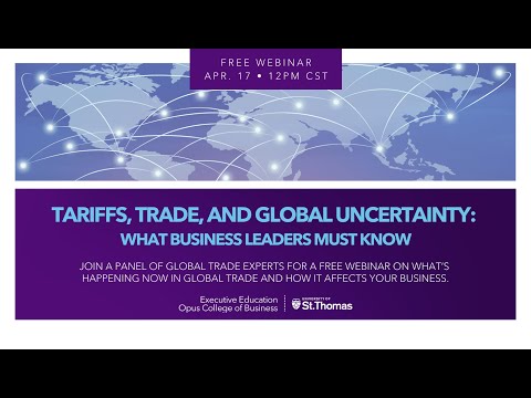 Tariffs, Trade, and Global Uncertainty: What Business Leaders Must Know