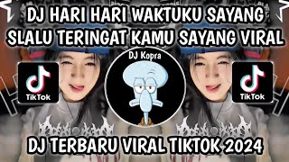DJ SESUATU YANG SEMPURNA - HARI HARI WAKTUKU SAYANG VIRAL TIKTOK 2024‼️TERBARU YANG KALIAN CARI
