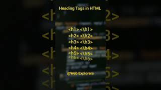 Heading Tags in HTML | Tags in HTML #webexplorers #coding #tags