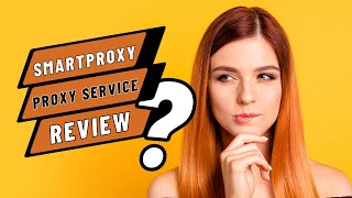 Smartproxy Proxy Service Review | More Bang for Your Buck