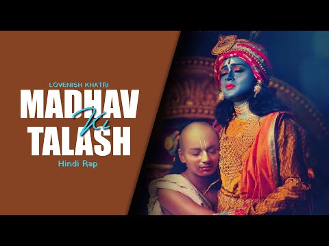 Madhav Ki Talash | Lovenish Khatri | Hindi Rap