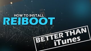 How To Install Reiboot Software This Will FIX Your All ios Issues