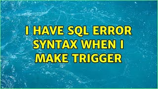 I have sql error syntax when i make trigger