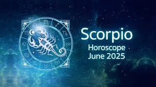 Horoscope Scorpio June 2025