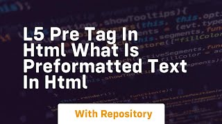 L5 pre tag in html what is preformatted text in html