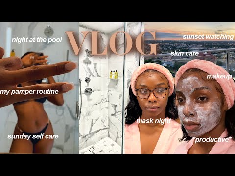 The Ultimate Sunday Self Care Routine | DarkSkin woc Skincare, Pamper Routine, Hotel Staycation