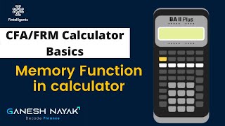 Calculator Basics  -  Memory Function | FRM Preparation | CFA Preparation