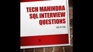 Tech Mahindra SQL/PLSQL Interview Questions - Reupload