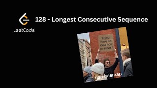 Longest Consecutive Sequence - Leetcode 128