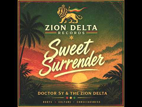 Sweet Surrender – Doctor Sy & The Zion Delta | Zion Delta Records