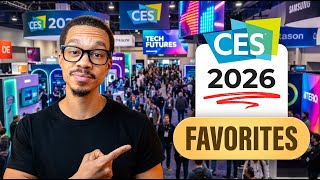 CES 2026 | The Best Tech I’d Actually Use!