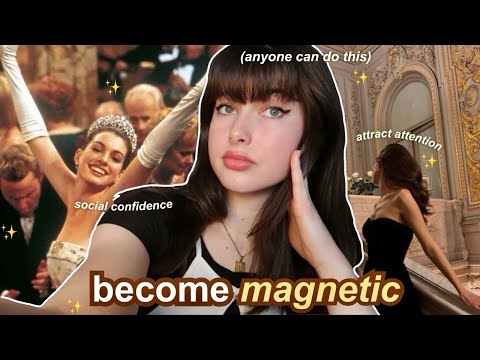 how to: MAGNETIC AURA✨ master social confidence & attract positive energy (self-improvement guide)