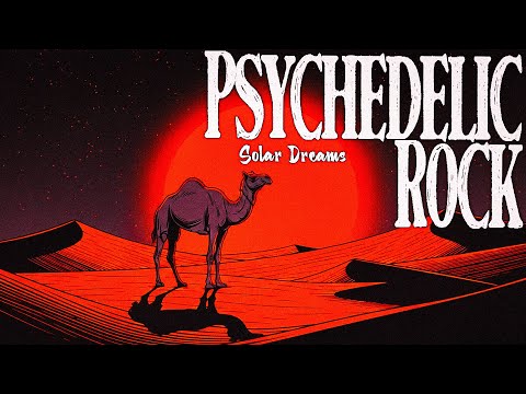 Psychedelic Desert Rock Downtempo | Flowing Grooves for Solar Dream