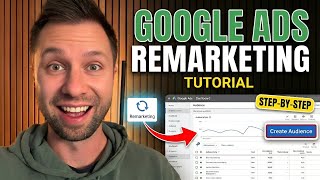 Google Ad Remarketing Tutorial 2026 (Full Step-By-Step Guide)