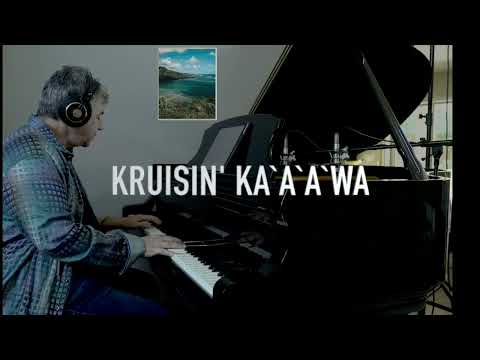 KRUISIN' KA`A`A`WA