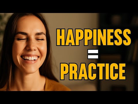 5 Quick Ways to Be Happier | Happiness Is Not Conditional—It Requires Practice