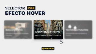 Crea Efectos Hover Interactivos con CSS :has() que Sorprenderán a tus Usuarios