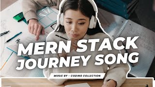 MERN Stack journey  - A Song for Every Coder! | @codingcollection
