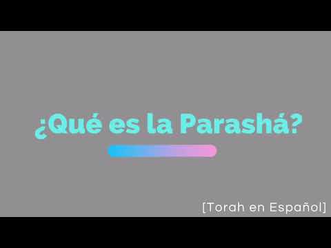 Qué es la Parashá? (Parashat) - Torah en español