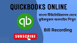 Bill Creating in QuickBooks | QuickBooks online Bangla Tutorials | QuickBooks for Beginners 