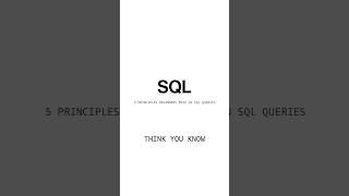 5 SQL Principles You’re Ignoring!