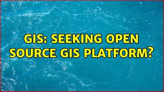 GIS: Seeking open source GIS platform? (2 Solutions!!)