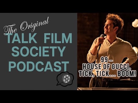 99 – House of Gucci, Tick, Tick… Boom!