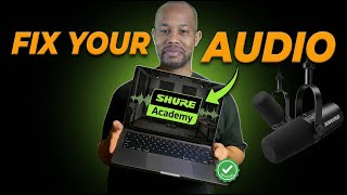 Master Basic Audio & Sound (SHURE ACADEMY - FREE TRAINING)