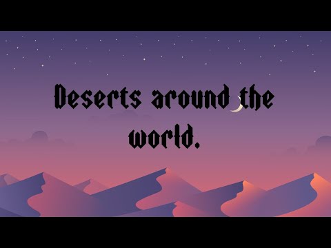 Deserts around the World - Part 3