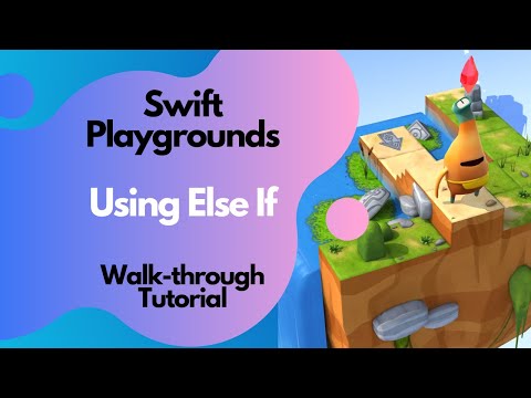 Swift Playgrounds- Using Else If Tutorial