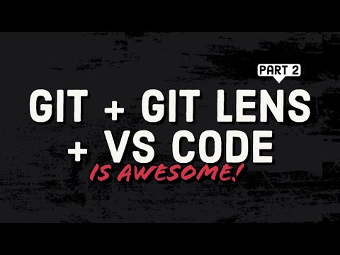 Learn Git with VS code and Git lens  🔥  🚀    | Part 2